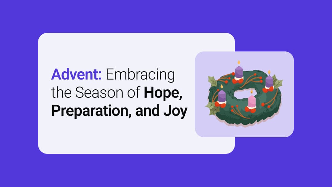 Advent: Embracing the Season of Hope, Preparation, and Joy