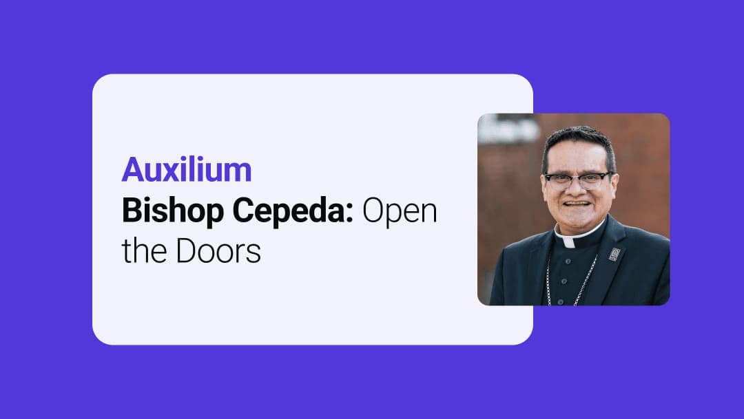 Bishop Cepeda: Open the Doors