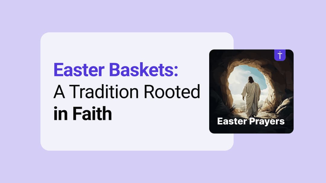 Easter Baskets: A Tradition Rooted in Faith