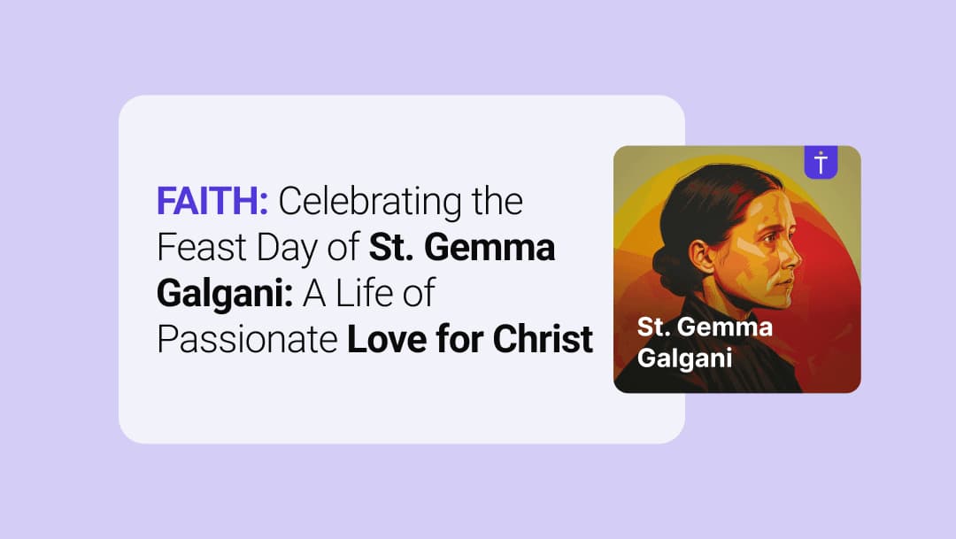 FAITH: Celebrating the Feast Day of St. Gemma Galgani: A Life of Passionate Love for Christ