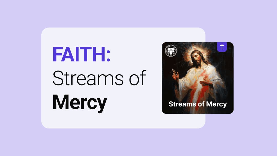 FAITH: Streams of Mercy