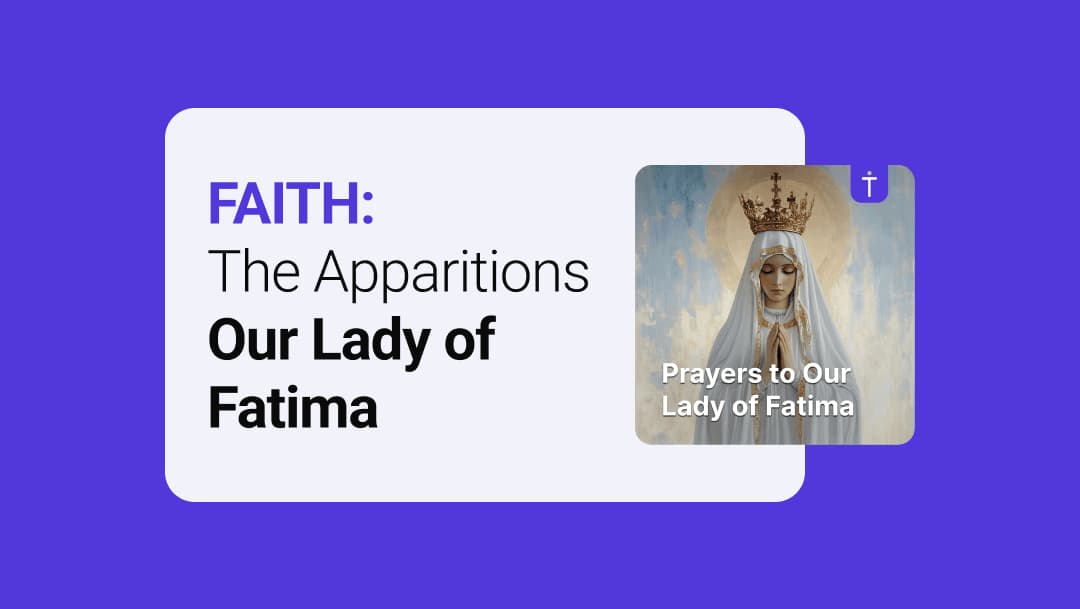 FAITH: The Apparitions, Our Lady of Fatima