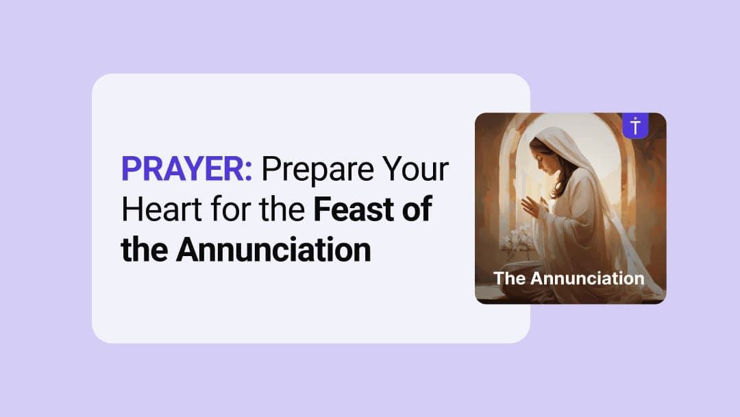 PRAYER: Prepare Your Heart for the Feast of the Annunciation