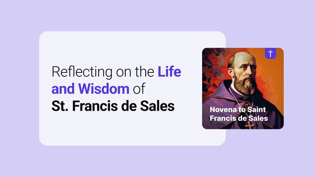Reflecting on the Life and Wisdom of St. Francis de Sales