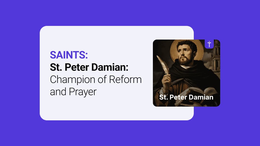 SAINTS: St. Peter Damian: Champion of Reform and Prayer