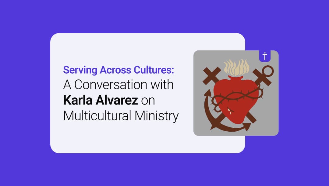 Serving Across Cultures: A Conversation with Karla Alvarez on Multicultural Ministry