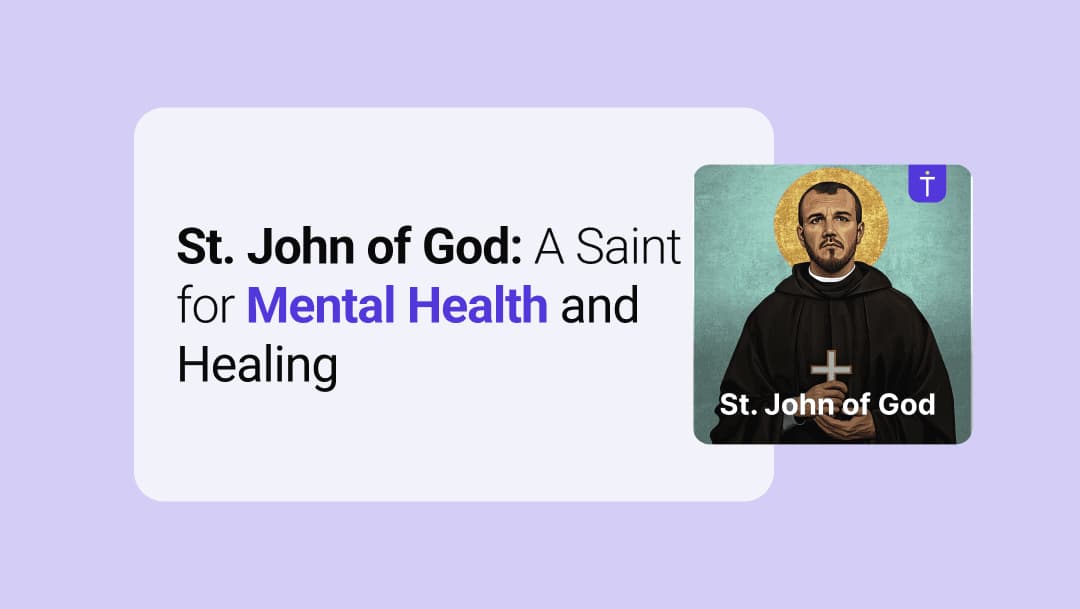 St. John of God: A Saint for Mental Health and Healing